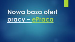 Zdjęcie artykułu Nowa baza ofert pracy – ePraca